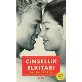 CINSELLIK EL KİTABI (ÖZEL BASKI ÖZEL FIYAT) - AKIF POROY