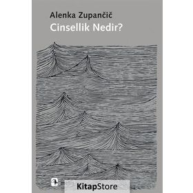 Cinsellik Nedir? - Alenka Zupancic