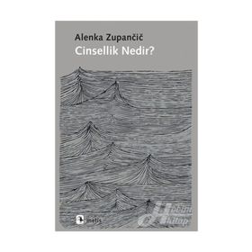 Cinsellik Nedir? - Alenka Zupancic