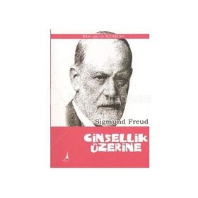 Cinsellik Üzerine - Sigmund Freud