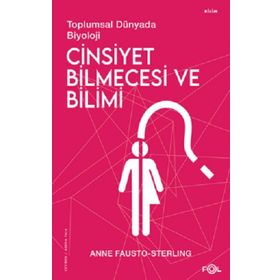 Cinsiyet Bilmecesi ve Bilimi - Anne Fausto-Sterling