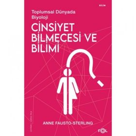 Cinsiyet Bilmecesi ve Bilimi - Anne Fausto-Sterling