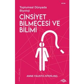 Cinsiyet Bilmecesi ve Bilimi - Anne Fausto-Sterling