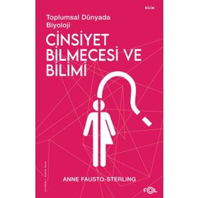 Cinsiyet Bilmecesi ve Bilimi - Anne Fausto-Sterling