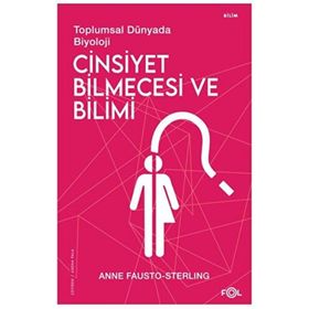 Cinsiyet Bilmecesi ve Bilimi - Anne Fausto-Sterling