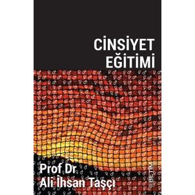 Cinsiyet Eğitimi - Prof. Dr. Ali İhsan Taşçı
