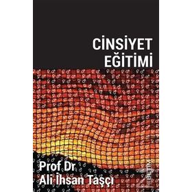 Cinsiyet Eğitimi - Prof. Dr. Ali İhsan Taşçı