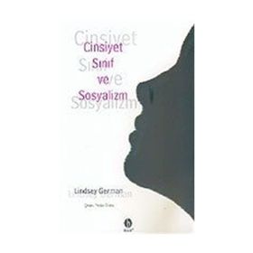 CINSIYET SINIF VE SOSYALIZM - LINDSEY GERMAN