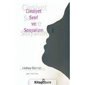 CINSIYET SINIF VE SOSYALIZM - LINDSEY GERMAN