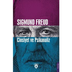 Cinsiyet ve Psikanaliz - Sigmund Freud