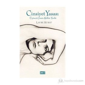 CINSIYET YASASI ÜÇÜNCÜ CINSIN KÜLTÜR TARIHI - LAURE MURAT