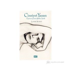 CINSIYET YASASI ÜÇÜNCÜ CINSIN KÜLTÜR TARIHI - LAURE MURAT