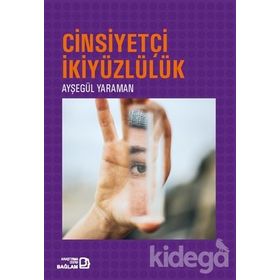 Cinsiyetçi İkiyüzlülük / Ayşegül Yaraman / Bağlam Yayınları