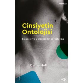 Cinsiyetin Ontolojisi - Carrie Hull