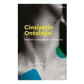 Cinsiyetin Ontolojisi - Carrie Hull