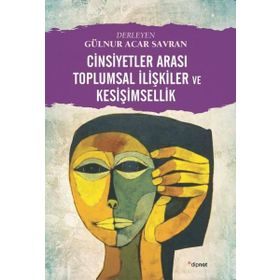 Cinsiyetler Arası Toplumsal İlişkiler ve Kesişimsellik - Gülnur Acar Savran