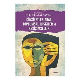 Cinsiyetler Arası Toplumsal İlişkiler ve Kesişimsellik - Gülnur Acar Savran