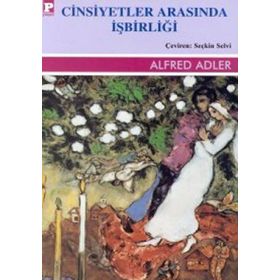 CINSIYETLER ARASINDA İŞBİRLİĞİ - ALFRED ADLER