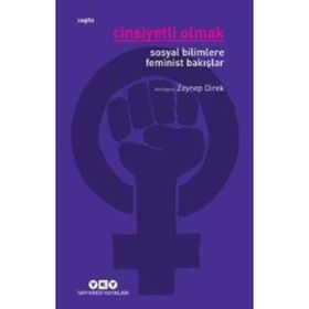 CINSIYETLI OLMAK SOSYAL BILIMLERE FEMINIST BAKIŞLAR - DERLEME