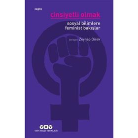 CINSIYETLI OLMAK SOSYAL BILIMLERE FEMINIST BAKIŞLAR - DERLEME