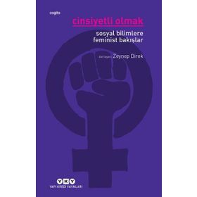 CINSIYETLI OLMAK SOSYAL BILIMLERE FEMINIST BAKIŞLAR - DERLEME