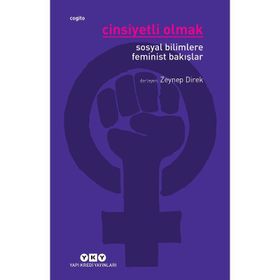 CINSIYETLI OLMAK SOSYAL BILIMLERE FEMINIST BAKIŞLAR - DERLEME