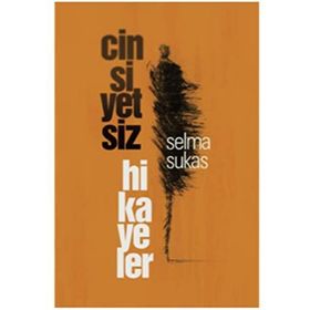 Cinsiyetsiz Hikayeler - Selma Sukas