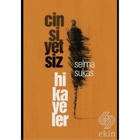 Cinsiyetsiz Hikayeler - Selma Sukas