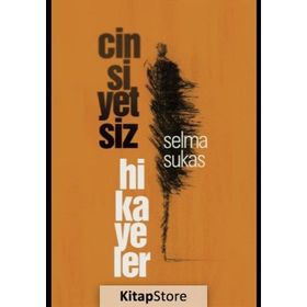 Cinsiyetsiz Hikayeler - Selma Sukas