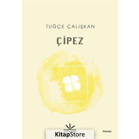 Çipez - Tuğçe Çalışkan