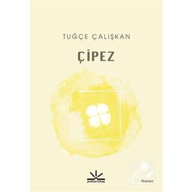 Çipez - Tuğçe Çalışkan