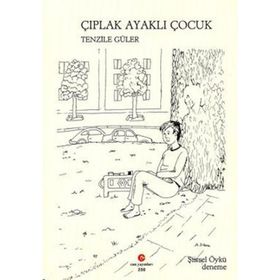 ÇIPLAK AYAKLI ÇOCUK - TENZILE GÜLER