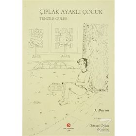 ÇIPLAK AYAKLI ÇOCUK - TENZILE GÜLER