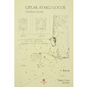 ÇIPLAK AYAKLI ÇOCUK - TENZILE GÜLER