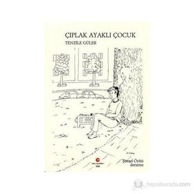 ÇIPLAK AYAKLI ÇOCUK - TENZILE GÜLER
