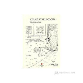 ÇIPLAK AYAKLI ÇOCUK - TENZILE GÜLER