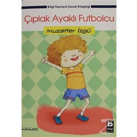 ÇIPLAK AYAKLI FUTBOLCU - MUZAFFER İZGU