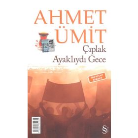 ÇIPLAK AYAKLIYDI GECE - AHMET ÜMİT