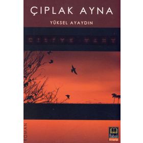ÇIPLAK AYNA - YÜKSEL AYAYDIN