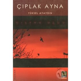 ÇIPLAK AYNA - YÜKSEL AYAYDIN