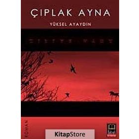 ÇIPLAK AYNA - YÜKSEL AYAYDIN