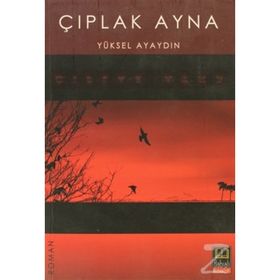 ÇIPLAK AYNA - YÜKSEL AYAYDIN