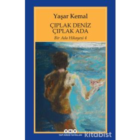 Çıplak Deniz Çıplak Ada Bir Ada Hikayesi 4 - Yaşar Kemal