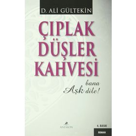 ÇIPLAK DÜŞLER KAHVESI - D. ALI GÜLTEKİN
