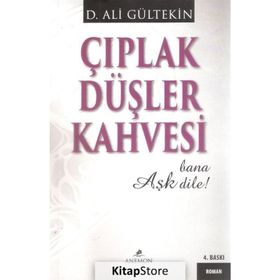 ÇIPLAK DÜŞLER KAHVESI - D. ALI GÜLTEKİN