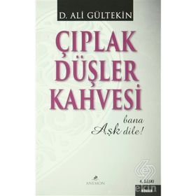 ÇIPLAK DÜŞLER KAHVESI - D. ALI GÜLTEKİN