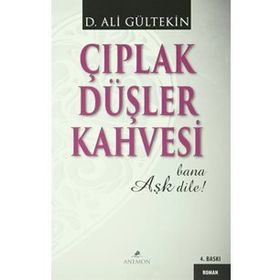 ÇIPLAK DÜŞLER KAHVESI - D. ALI GÜLTEKİN