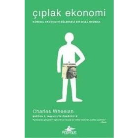 Çıplak Ekonomi - Charles Wheelan