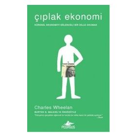 Çıplak Ekonomi - Charles Wheelan