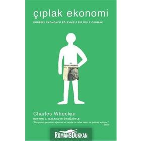 Çıplak Ekonomi - Charles Wheelan